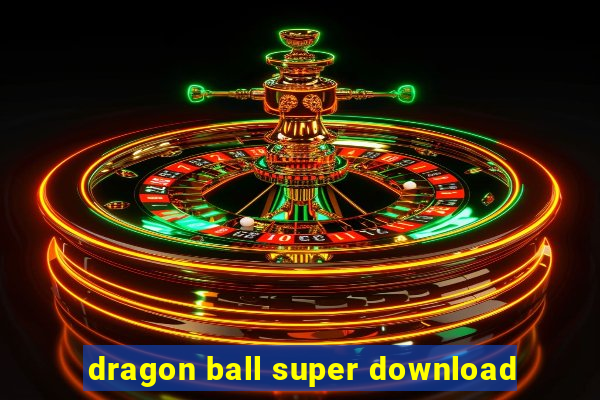 dragon ball super download